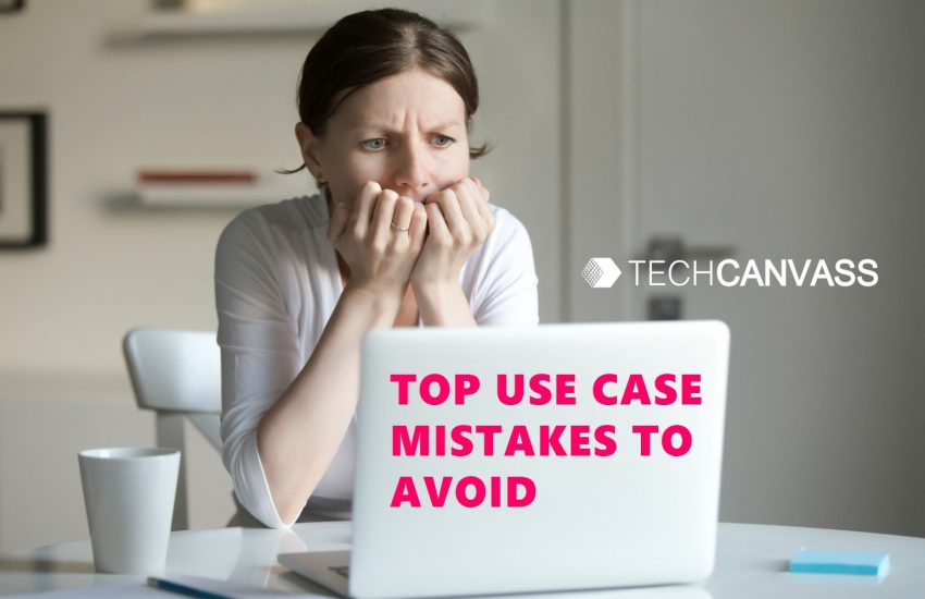Top use case mistakes to avoid