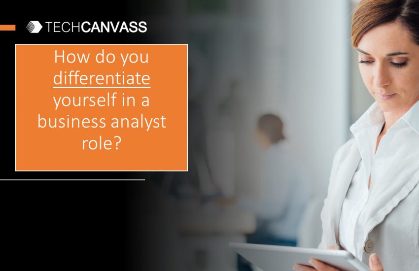 How do you differentiate yourself as a Business Analyst