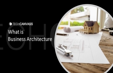 What is Business Architecture