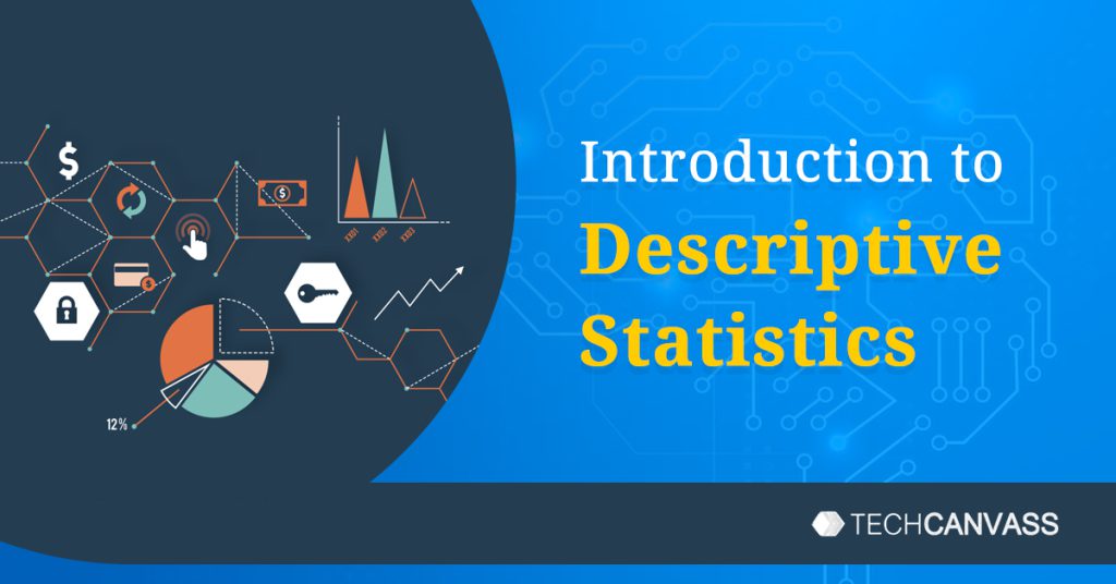 Introduction To Descriptive Statistics Business Analysis Blog