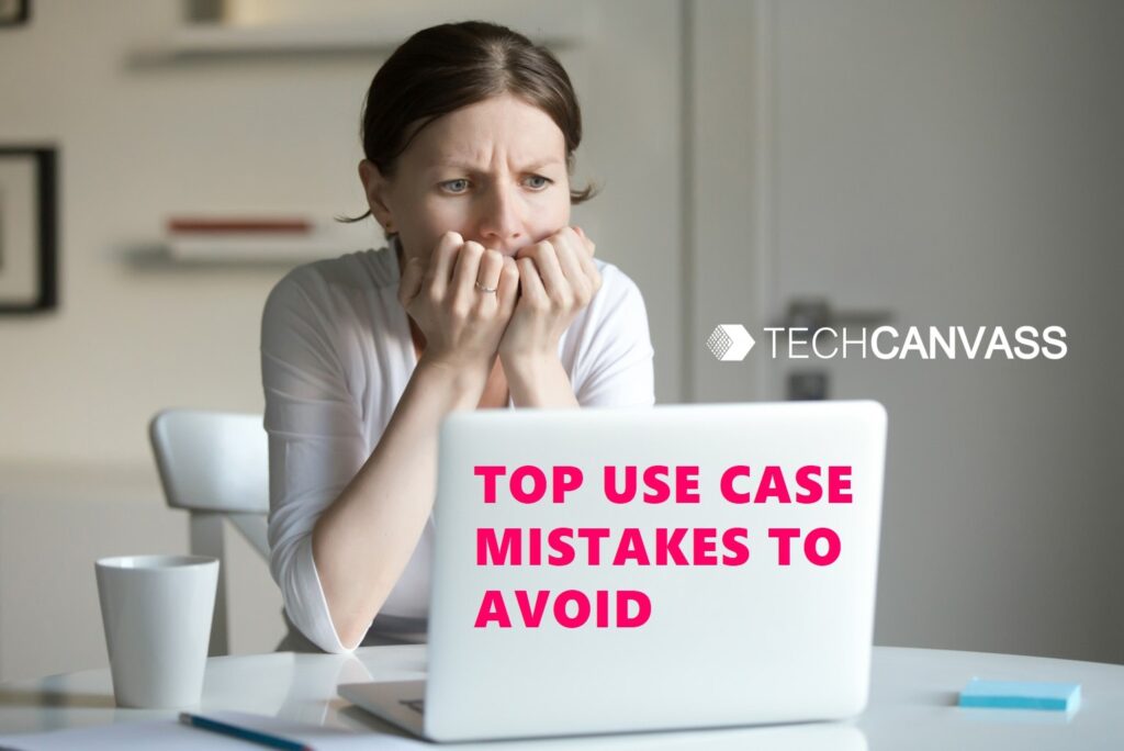 Top use case mistakes to avoid