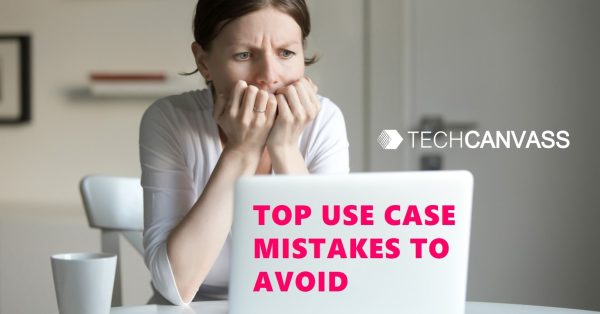Top use case mistakes to avoid