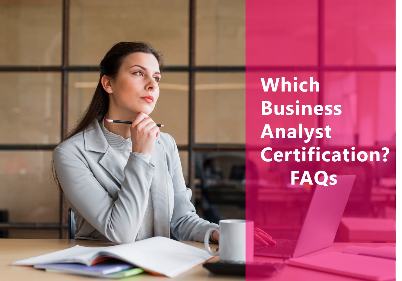 Which Business analyst certification to choose? – Frequently asked Questions (FAQ)