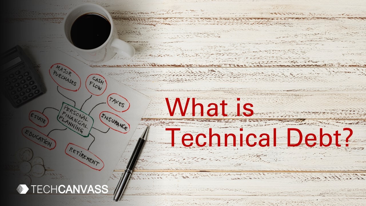 What is Technical Debt? - Business Analysis Blog