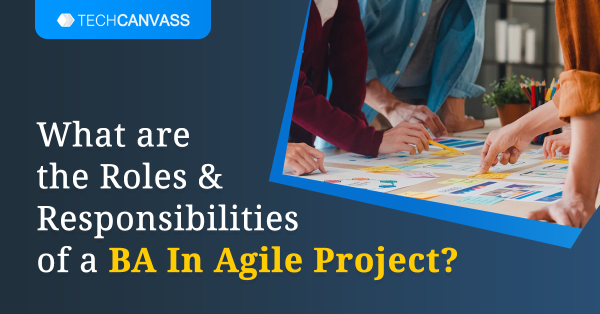 What Are The Roles And Responsibilities Of A Business Analyst In Agile ...