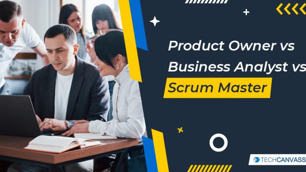 Product Owner vs Business Analyst vs Scrum Master