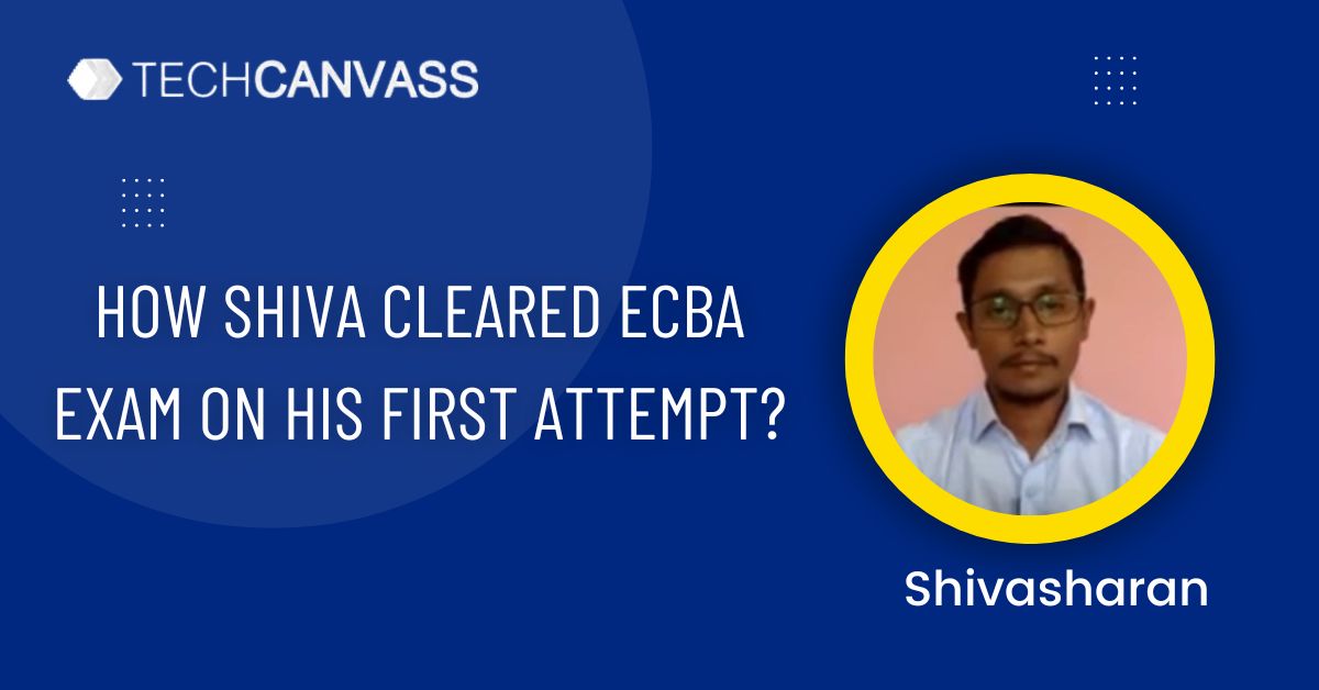 Shiva success story: How he cleared ECBA exam on his first attempt Shiva success story: How he cleared ECBA exam on his first attempt