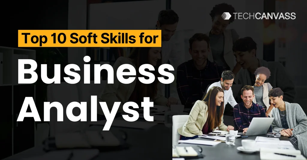 Top 10 Soft Skills for Business Analyst