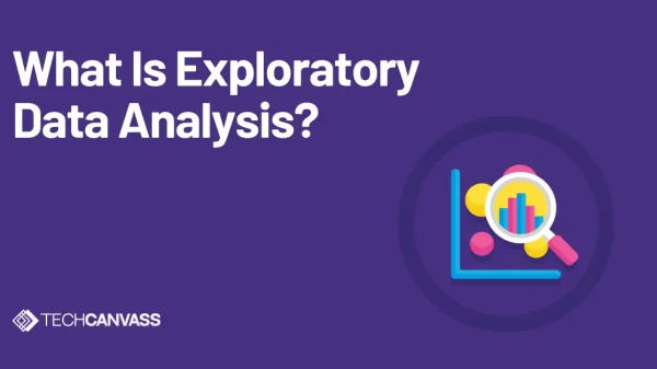 What Is Exploratory Data Analysis