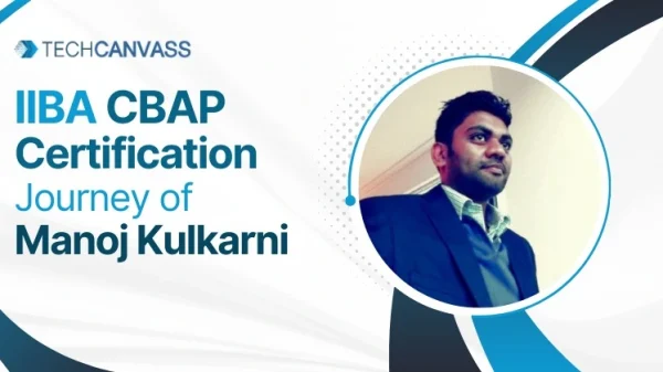 CBAP Certification Journey-Manoj Kulkarni