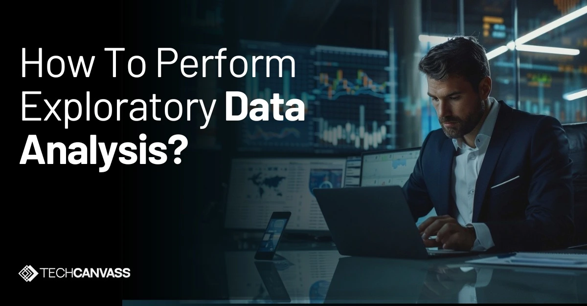 How To Perform Exploratory Data Analysis?