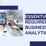 In-demand Skills Required for Business Analytics Pfofessionals