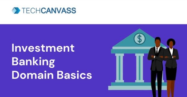Investment Banking Domain Basics