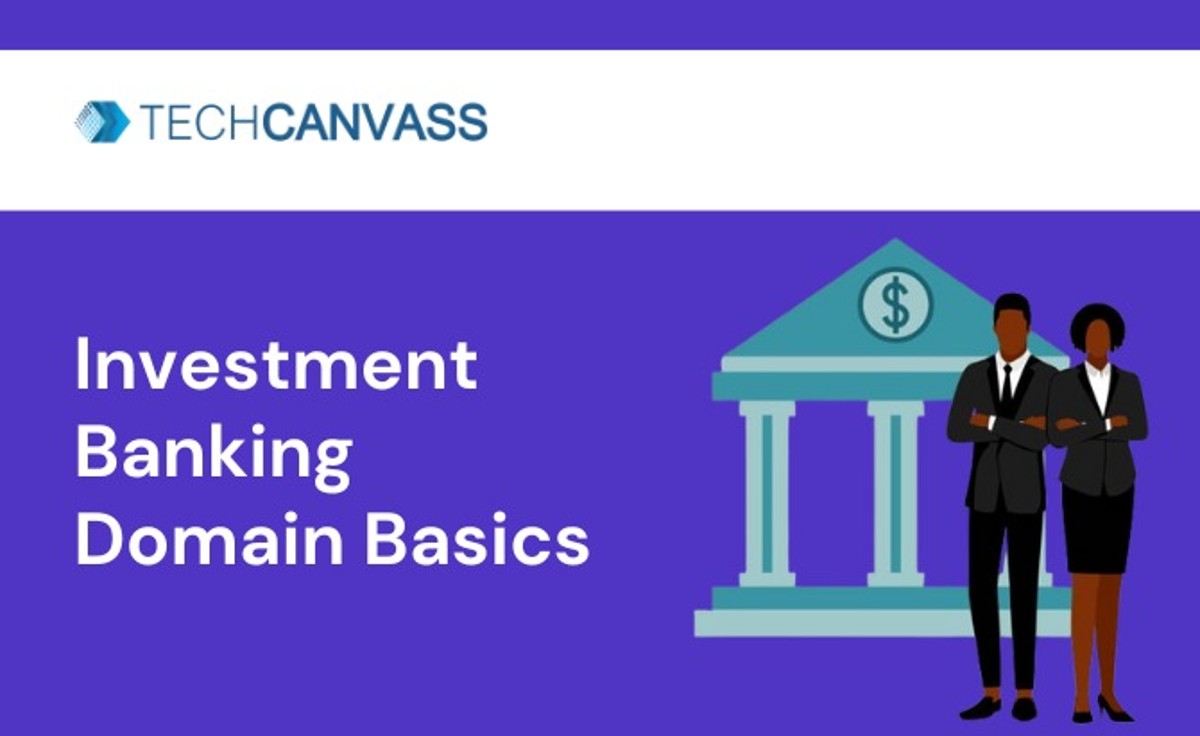Investment Banking Domain Basics