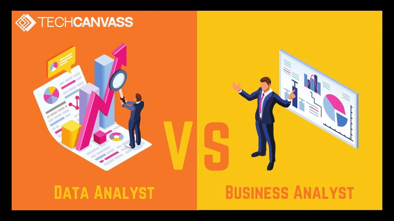 Data Analyst Vs Business Analyst