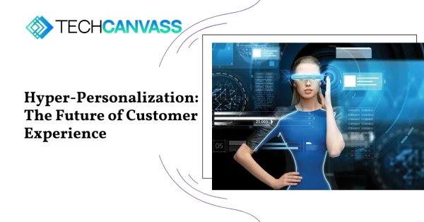 Hyper-Personalization-The Future of Customer Experience
