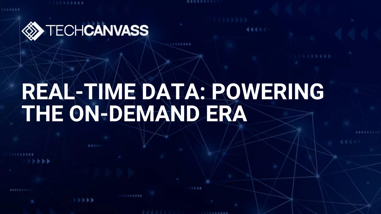 Real-Time Data: Powering the On-Demand Era