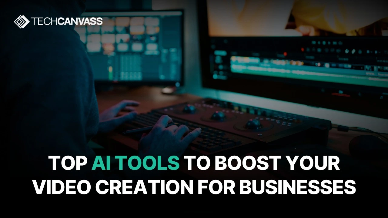 Top AI Tools to Boost Your Video Creation for Businesses