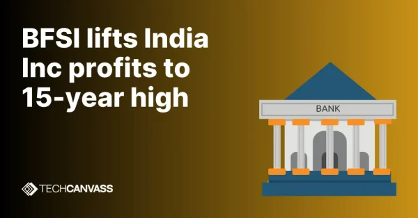 BFSI lifts India Inc profits to 15-year high