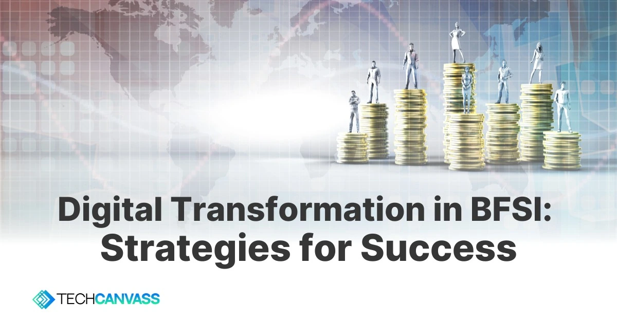 Digital Transformation in BFSI: Strategies for Success