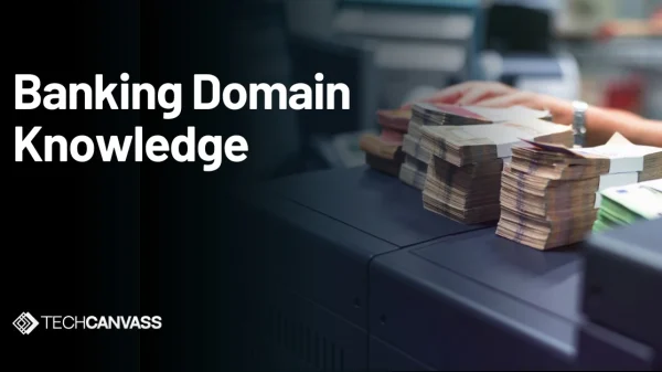 Fundamentals of Banking Domain