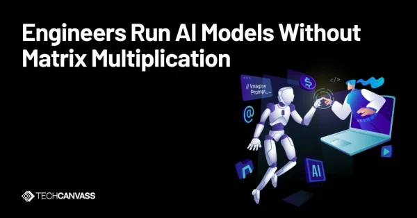 Engineers Run AI Models Without Matrix Multiplication