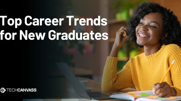 Top Career Trends for New Graduates