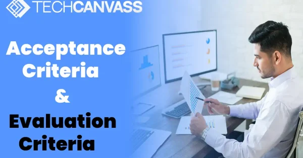 Acceptance Criteria & Evaluation Criteria